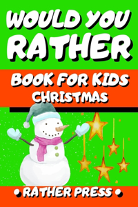 Would You Rather Book For Kids Christmas