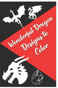 Wonderful Dragon Designs to Color