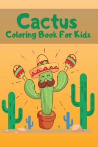 Cactus Coloring Book For Kids: Easy Cute Plants Coloring Pages for Ages 2-4, 4-8 (Toddlers Preschool)