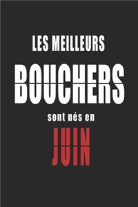 Les Meilleurs Bouchers sont nés en Juin carnet de notes