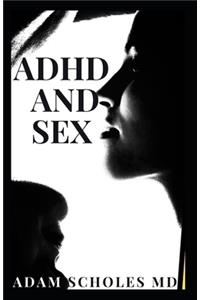 ADHD and Sex