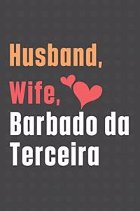 Husband, Wife, Barbado da Terceira