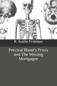Percival Bland's Proxy and The Missing Mortgagee