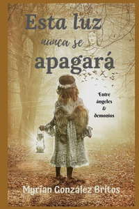 Esta luz nunca se apagará