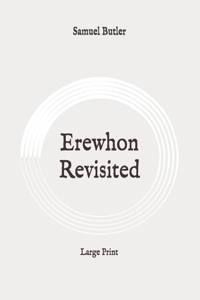 Erewhon Revisited