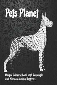 Pets Planet - Unique Coloring Book with Zentangle and Mandala Animal Patterns