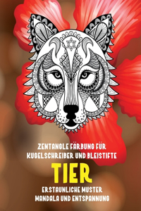 Zentangle Färbung für Kugelschreiber und Bleistifte - Erstaunliche Muster Mandala und Entspannung - Tier