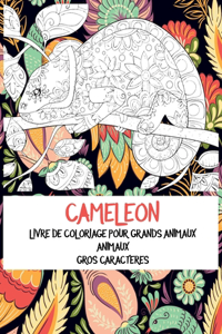 Livre de coloriage pour grands animaux - Gros caractères - Animaux - Caméléon