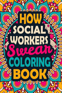 How Social Workers Swear Coloring Book