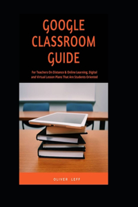 Google Classroom Guide