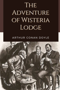 The Adventure of Wisteria Lodge