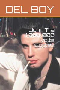 John Tra 1.000.000 volta Quotes