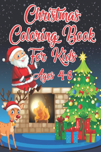 Christmas Coloring Book For Kids Ages 4-8