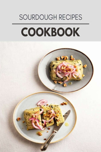 Sourdough Recipes Cookbook