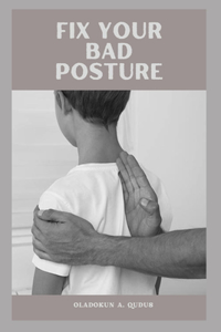 Fix Your Bad Posture