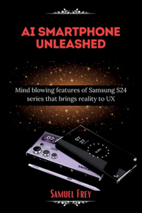 Ai Smartphone Unleashed