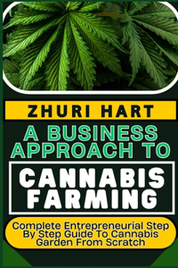 Business Approach to Cannabis Farming