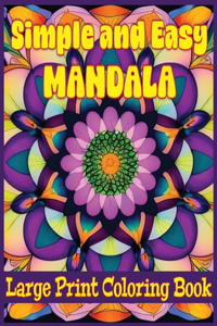 Simple and Easy Mandala Large Print Coloring Book