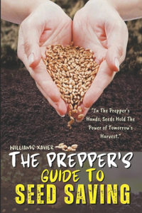 Prepper's Guide To Seed Saving