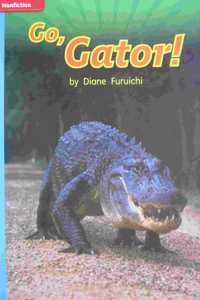 Reading Wonders Leveled Reader Go, Gator!: On-Level Unit 4 Week 3 Grade 1
