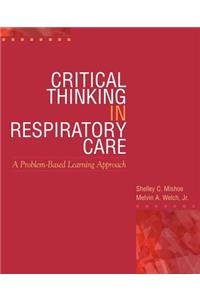 Critical Thinking in Respiratory Care