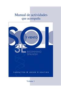 Workbook/Lab Manual (Manual de actividades) Volume 1 for Sol y viento
