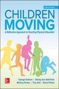 Children Moving: A Reflective Approach to Teaching Physical Education