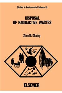 Disposal of Radioactive Wastes