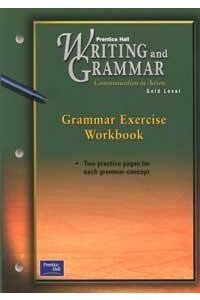 Prentice Hall Writing & Grammar Grammar Exercise Workbook Grade 9 2001c First Edition