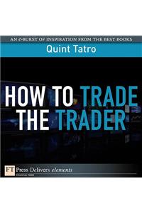 How to Trade the Trader