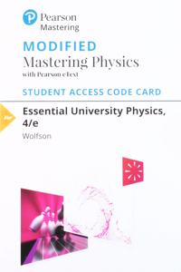 Modified Mastering Physics with Pearson Etext -- Access Card -- For Essential University Physics