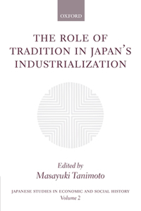 Role of Tradition in Japan's Industrialization