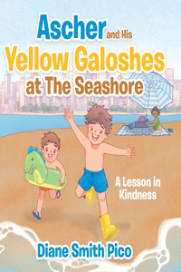 Ascher and His Yellow Galoshes at The Seashore