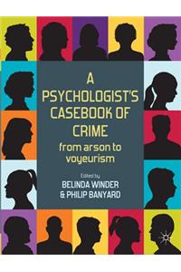 Psychologist's Casebook of Crime