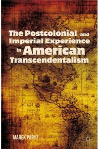 Postcolonial and Imperial Experience in American Transcendentalism