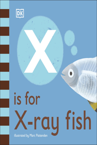 X Is for X-Ray Fish