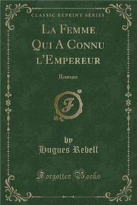 La Femme Qui a Connu l'Empereur
