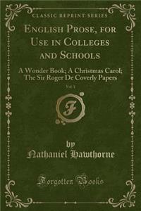 English Prose, for Use in Colleges and Schools, Vol. 1