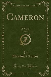Cameron, Vol. 1 of 3