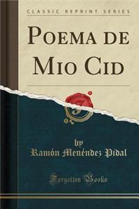 Poema de Mio Cid (Classic Reprint)