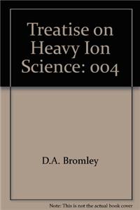 Treatise on Heavy Ion Science