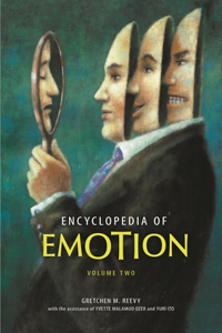 Encyclopedia of Emotion [2 Volumes]
