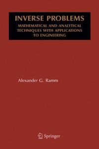Inverse Problems: Mathematical and Analytical Techniques with Applications to Engineering