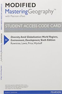 Modified Mastering Geography with Pearson Etext -- Valuepack Access Card -- For Diversity Amid Globalization