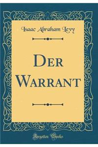 Der Warrant (Classic Reprint)
