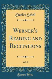 Werner's Reading and Recitations, Vol. 1 (Classic Reprint)