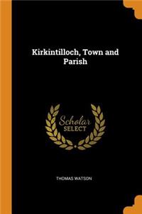 Kirkintilloch, Town and Parish