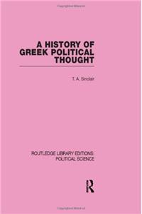 A History of Greek Political Thought (Routledge Library Editions: Political Science Volume 34)