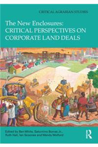 The New Enclosures: Critical Perspectives on Corporate Land Deals