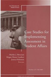 Case Studies for Implementing Assessment in Student Affairs